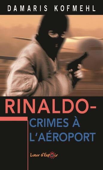 Couverture du livre « Rinaldo crimes à l'aéroport » de Damaris Kofmehl aux éditions La Maison De La Bible