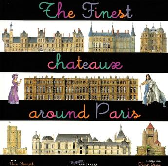 Couverture du livre « The finest chateaux around Paris » de Uwe Bennert et Olivier Audy aux éditions Parigramme