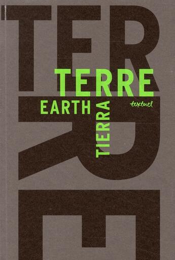 Couverture du livre « Terre - earth - tierra » de  aux éditions Textuel