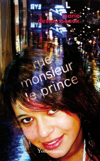 Couverture du livre « Rue monsieur le prince » de Desrousseeaux Marie aux éditions Francois Baudez