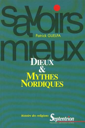 Couverture du livre « Dieux & mythes nordiques » de Patrick Guelpa aux éditions Pu Du Septentrion