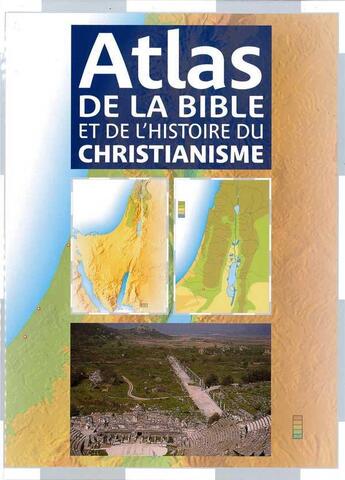 Couverture du livre « Atlas de la Bible et de l'histoire du christianisme » de Millard/Wright aux éditions Farel