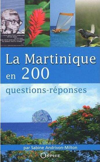 Couverture du livre « La Martinique en 200 questions-réponses » de Sabine Andrivon-Militon aux éditions Orphie