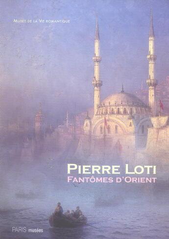 Couverture du livre « Pierre loti - fantomes d'orient » de  aux éditions Paris-musees