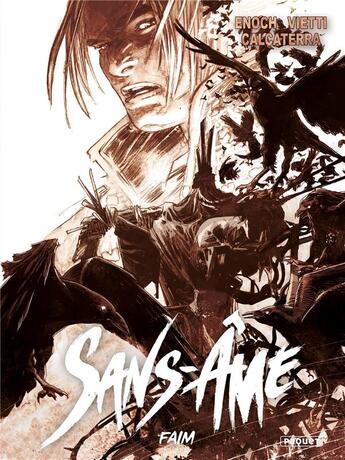 Couverture du livre « Sans âme Tome 2 : faim » de Stefano Vietti et Luca Enoch et Ivan Calcaterra aux éditions Paquet