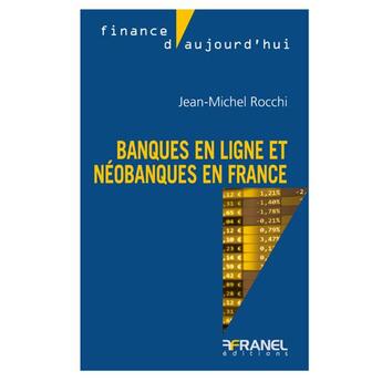 Couverture du livre « Des banques en ligne et néobanques » de Jean-Michel Rocchi aux éditions Arnaud Franel