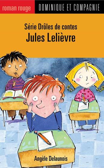 Couverture du livre « Jules Lelièvre » de Angele Delaunois aux éditions Dominique Et Compagnie