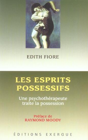 Couverture du livre « Les esprits possessifs » de Edith Fiore aux éditions Exergue