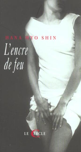 Couverture du livre « L'Encre De Feu » de H Myo Shin aux éditions Le Cercle