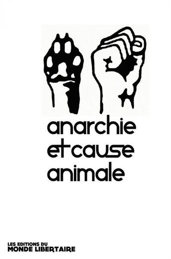 Couverture du livre « Anarchisme et cause animale » de  aux éditions Le Monde Libertaire