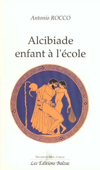 Couverture du livre « Alciblade ; Enfants A L'Ecole » de Antonio Rocco aux éditions Balzac