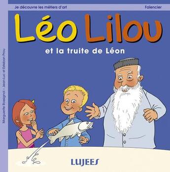 Couverture du livre « Léo Lilou et la truite de Léon » de Rossignol et Prou aux éditions Lujees