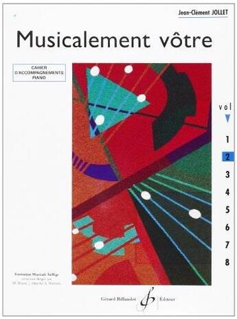 Couverture du livre « Musicalement vôtre Tome 2 : cahier d'accompagnements piano ; livre du professeur » de Jean-Clement Jollet aux éditions Gerard Billaudot