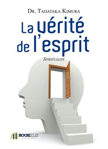 Couverture du livre « La verite de l'esprit » de Kimura Tadataka aux éditions Bookelis