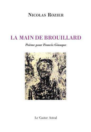 Couverture du livre « La main de brouillard » de Nicolas Rozier aux éditions Castor Astral