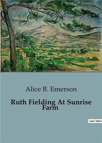 Couverture du livre « Ruth fielding at sunrise farm » de Emerson Alice B. aux éditions Culturea