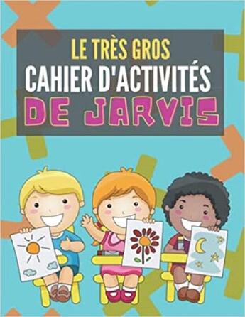 Couverture du livre « Le tres gros cahier d'activites de jarvis - mots meles coloriages labyrinthes sudoku » de Independent P. aux éditions Gravier Jonathan