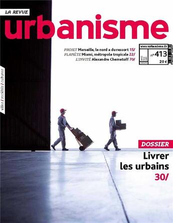 Couverture du livre « Urbanisme n 413 livrer les urbains- ete 2019 » de  aux éditions Revue Urbanisme