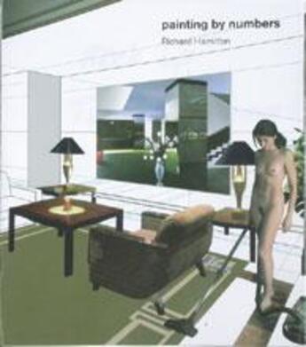 Couverture du livre « Richard hamilton painting by numbers » de Richard Hamilton aux éditions Thames & Hudson