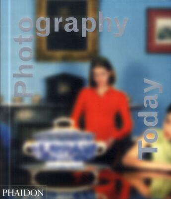 Couverture du livre « Photography today » de Mark Durden aux éditions Phaidon Press