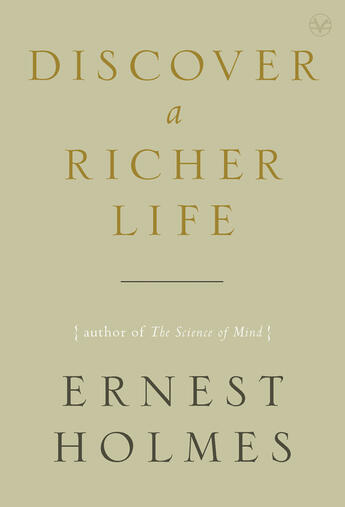 Couverture du livre « Discover a Richer Life » de Holmes Ernest aux éditions Penguin Group Us