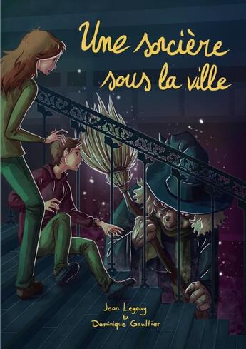 Couverture du livre « Une sorcière sous la ville » de Jean Legeay aux éditions Lulu