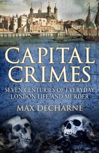 Couverture du livre « Capital Crimes » de Max Decharne aux éditions Random House Digital