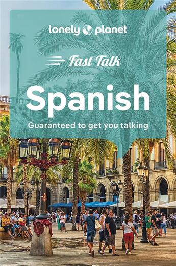 Couverture du livre « Fast talk : Spanish (5e édition) » de Collectif Lonely Planet aux éditions Lonely Planet France