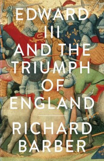 Couverture du livre « Edward III and the Triumph of England » de Richard Barber aux éditions Penguin Books Ltd Digital