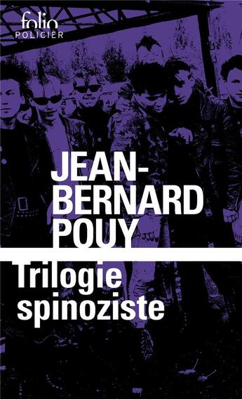 Couverture du livre « Trilogie spinoziste » de Jean-Bernard Pouy aux éditions Folio