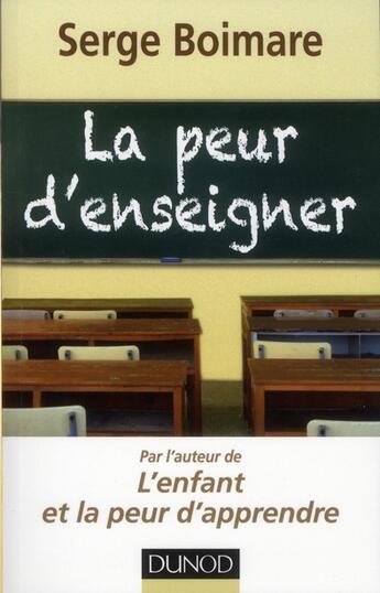 Couverture du livre « La peur d'enseigner » de Serge Boimare aux éditions Dunod
