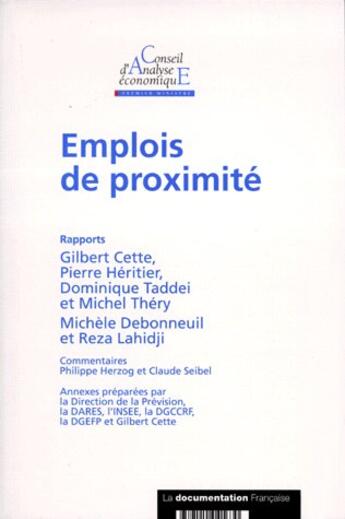 Couverture du livre « Conseil d'analyse économique t.12 ; les emplois de proximite » de Dominique Taddei et Michele Debonneuil et Pierre Heritier et Michel Thery et Reza Lahidji et Philippe Herzog et Gilbert Cette aux éditions Documentation Francaise