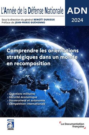 Couverture du livre « ADN 2024 : l'année de la défense nationale (édition 2023) » de Institut Des Hautes Etudes De Defense Nationale aux éditions Documentation Francaise