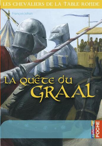 Couverture du livre « La quête du Graal » de Francois Johan aux éditions Casterman