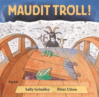 Couverture du livre « Maudit troll ! » de Sally Grindley et Peter Utton aux éditions Ecole Des Loisirs