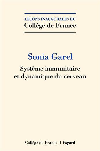 Couverture du livre « Système immunitaire et dynamique du cerveau » de Sonia Garel aux éditions Fayard