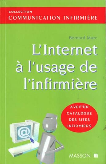 Couverture du livre « L'internet a l'usage de l'infirmiere » de Daniel Marcelli aux éditions Elsevier-masson