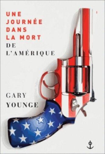 Couverture du livre « Une journée dans la mort de l'Amérique » de Gary Younge aux éditions Grasset