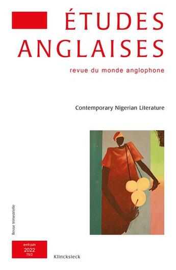 Couverture du livre « Etudes anglaises - n 2/2022 - contemporary nigerian literature » de Vanessa Guignery aux éditions Klincksieck