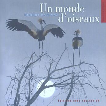 Couverture du livre « Un Monde D'Oiseaux » de Robert Bateman aux éditions Hors Collection