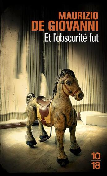 Couverture du livre « Et l'obscurité fut » de Maurizio De Giovanni aux éditions 10/18