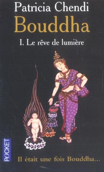 Couverture du livre « Bouddha T.1 ; Le Reve De Lumiere » de Patricia Chendi aux éditions Pocket