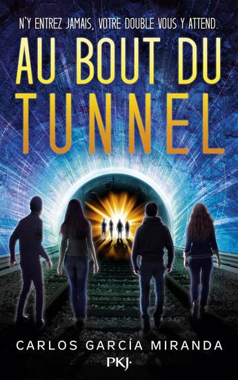 Couverture du livre « Au bout du tunnel » de Carlo Garcia Miranda aux éditions Pocket Jeunesse