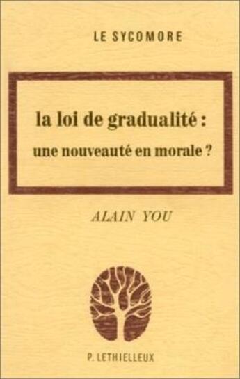 Couverture du livre « La loi de gradualité : une nouveauté en morale ? » de Alain You aux éditions Lethielleux