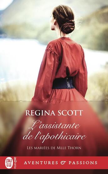 Couverture du livre « Les mariées de Mlle. Thorn : L'assistante de l'apothicaire » de Regina Scott aux éditions J'ai Lu