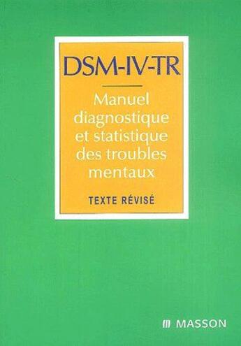 Couverture du livre « DSM-IV-TR ; manuel diagnostique et statistique destroubles mentaux (2e édition) » de Guelfi aux éditions Elsevier-masson