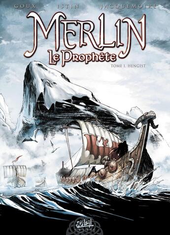 Couverture du livre « Merlin - le prophète Tome 1 : Hengist » de Jean-Luc Istin et Pierre-Denis Goux et Elodie Jacquemoire aux éditions Soleil