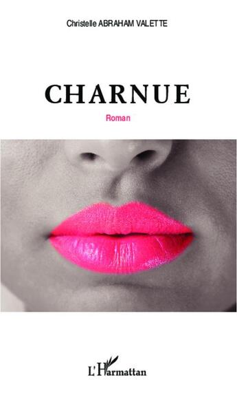 Couverture du livre « Charnue » de Christelle Abraham Valette aux éditions L'harmattan