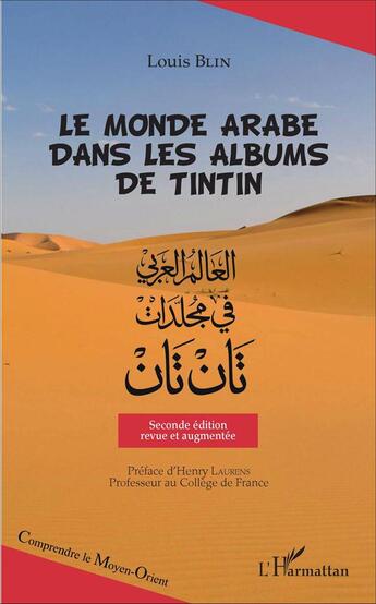 Couverture du livre « Le monde arabe dans les albums de Tintin (2e édition) » de Louis Blin aux éditions L'harmattan