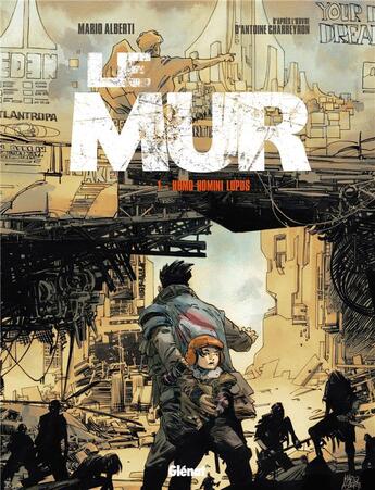 Couverture du livre « Le mur Tome 1 : homo homini lupus » de Mario Alberti aux éditions Glenat